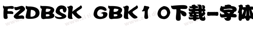 FZDBSK  GBK1 0下载字体转换